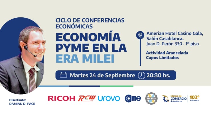 La Cámara de Comercio invita a la Charla “Economía Pyme en la Era Milei” a cargo de Damián Di Pace