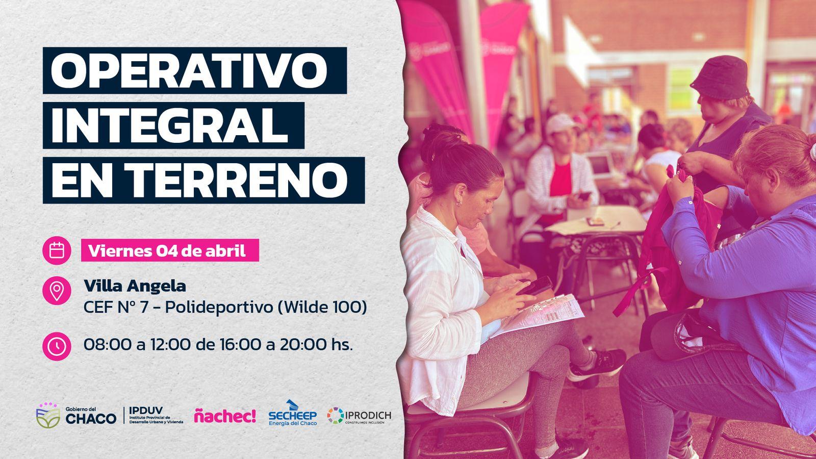 Este viernes 4 de abril: el Operativo Integral en Terreno llega a Villa Ángela